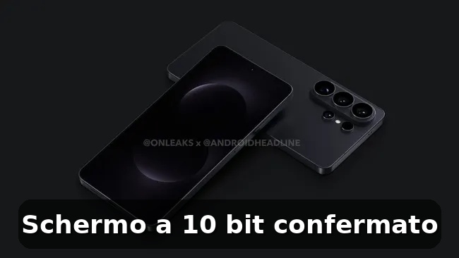 Samsung Galaxy S26 Ultra : schermo a 10 bit confermato