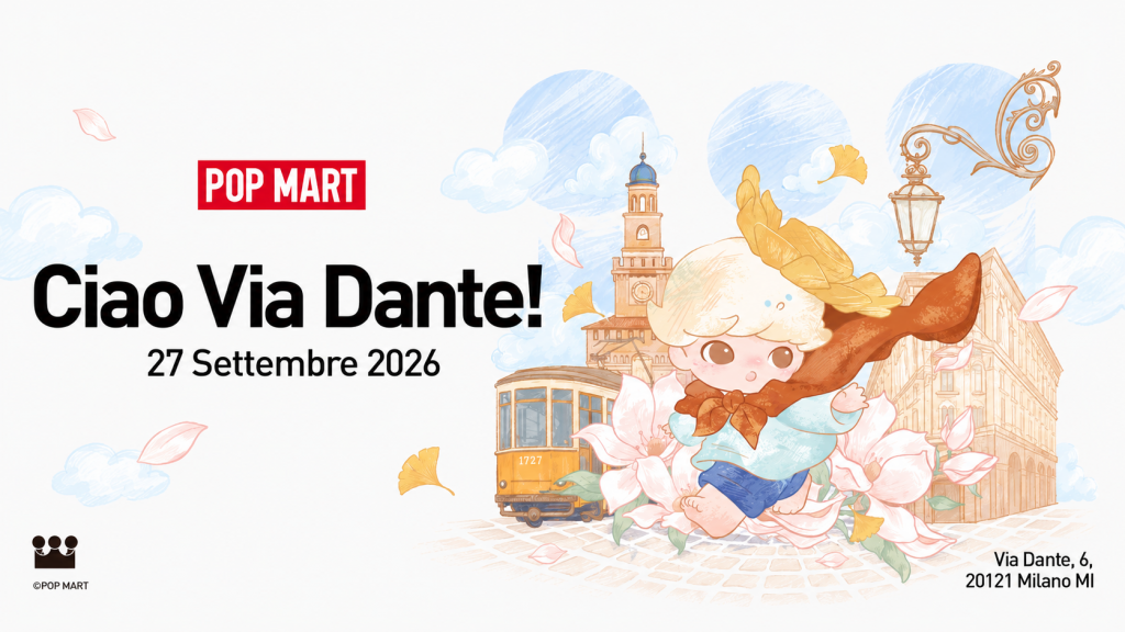 POP MART Milano: apertura il 27 settembre in Via Dante