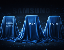 Galaxy S26 FE, M47 e F70 Pro in arrivo?