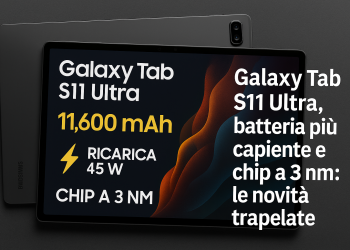 Galaxy Tab S11 Ultra batteria più capiente e chip più efficiente: cosa cambia davvero
