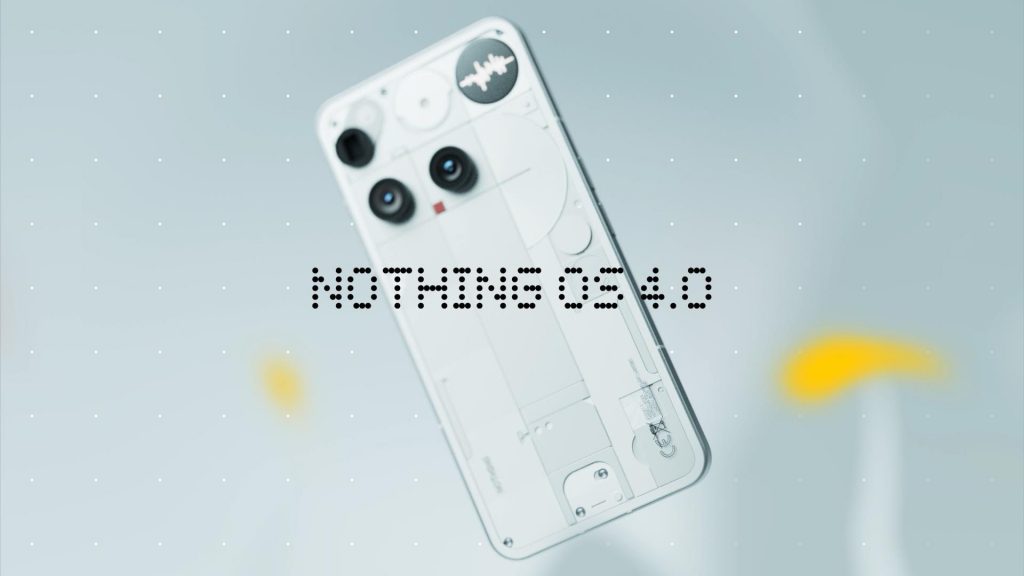 Nothing OS 4.0 porta Android 16 e nuove funzioni AI
