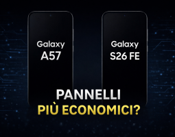 Galaxy A57 e S26 FE con pannelli più economici
