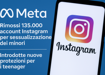 Meta rimuove 135.000 account Instagram per "sessualizzazione dei minori"