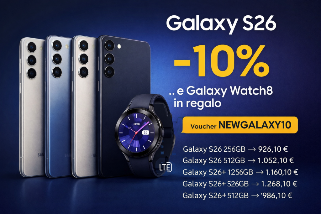 Galaxy S26, sconto del 10% e Watch8 in regalo