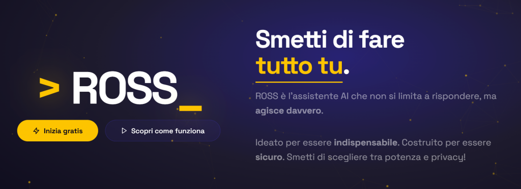 AI agentica ROSS libera tempo e semplifica la vita