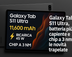 Galaxy Tab S11 Ultra batteria più capiente e chip più efficiente: cosa cambia davvero