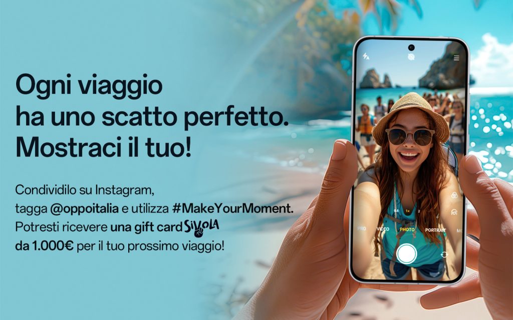 OPPO e SiVola: tecnologia e viaggio si incontrano nel contest #MakeYourMoment