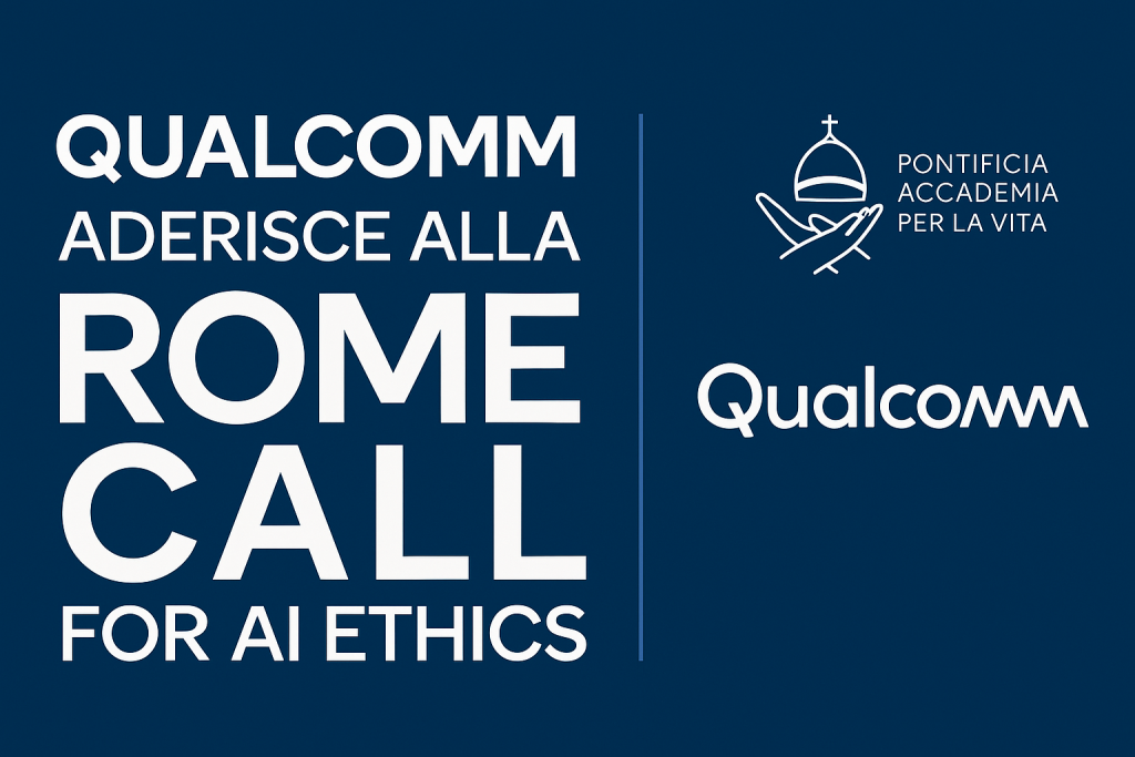 Qualcomm aderisce alla Rome Call for AI Ethics