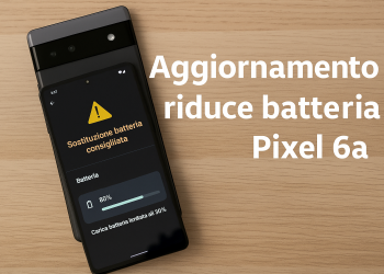 Pixel 6a e l’aggiornamento che riduce la batteria