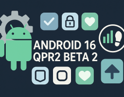 Android 16 QPR2 Beta 2